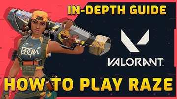 Valorant Raze In-Depth Guide [Abilities, Tips and Tricks]