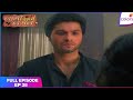 Laagi Tujhse Lagan | Full Episode Ep. 28 | Nakusha's Family Fear Dutta | Colors TV