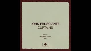 John Frusciante - Drill [Bonus Track]