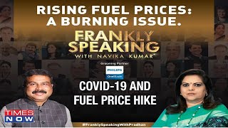Dharmendra Pradhan explains the impact of COVID on fuel prices | Frankly Speaking
