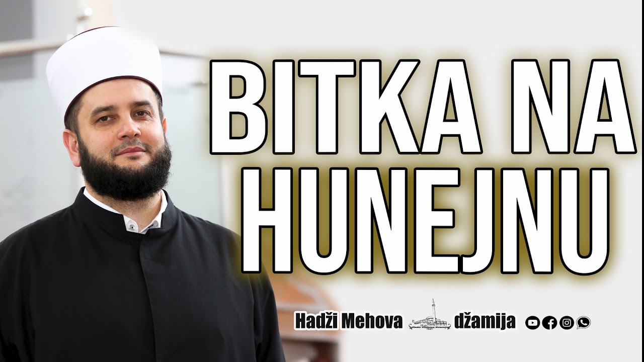 Bitka na Hunejnu⁴ᵏ 28 mr. Sead-ef. islamović #hadzimehovadzamija