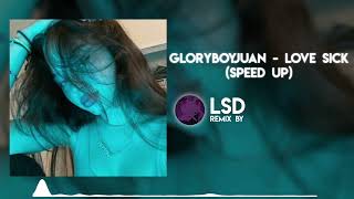 Gloryboyjuan - Love Sick (Speed Up) Resimi