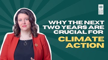 Why the next two years are crucial for climate action