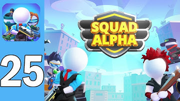 Squad Alpha - Gameplay Walkthrough Part 25 (iOS, Android)