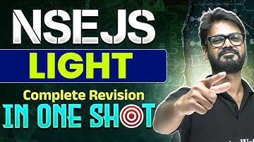 LIGHT : Complete Revision in One Shot || NSEJS 2024 Preparation 🔥