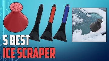5 Best Ice Scraper