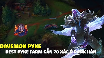 Davemon Pyke, Máy farm người với gần 20 xác ở rank Hàn