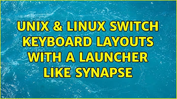 Unix & Linux: Switch keyboard layouts with a launcher like Synapse