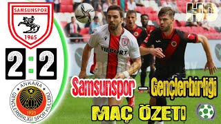 Samsunspor 2-2 Gençlerbirliği Maç Özeti - Hd - 19092021
