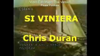 SI VINIERA  - Chris Duran (LETRA)