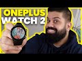 Oneplus watch 2 impressions unboxing and hands on features  igyaan