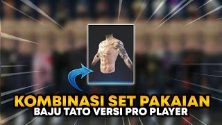 KOMBINASI SET PAKAIAN FF BAJU TATO KEREN DAN SANGAR VERSI PRO PLAYER