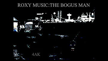 Roxy Music - The Bogus Man (Lyrics)