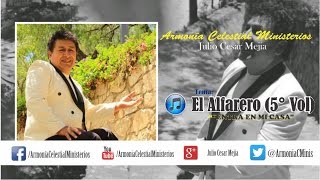 Armonía Celestial Ministerios - El Alfarero (5° Vol.) [Audio Oficial]
