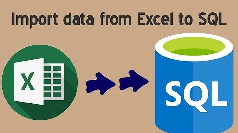 SQL Server: Import data from Excel to sql Server database