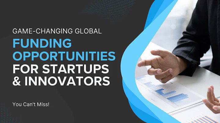 Game-Changing Global Funding Opportunities for Startups & Innovators
