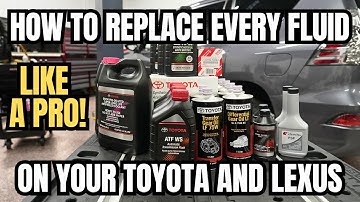 How To Replace Every Fluid On Your Toyota Like a Pro!