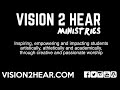 Vision 2 Hear Promo