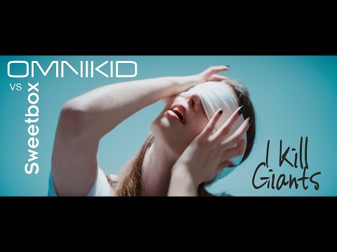 Смотреть клип Omnikid Vs Sweetbox - I Kill Giants