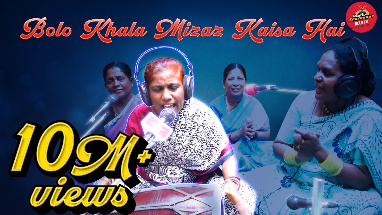 Bolo Khala Mizaz Kaisa Hai|| Radio Charminar|| 107.8 Fm