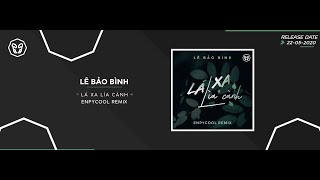 Lê Bảo Bình - Lá Xa Lìa Cành (Enpycool Remix)