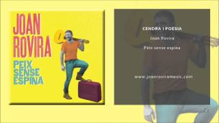 Video thumbnail of "Joan Rovira - CENDRA I POESIA (Oficial)"