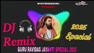 GURU RAVIDAS DJ REMIX SONGS 2025 | KANTH KALER | GURU RAVIDAS JAYNTI 2025 | Guru Ravidas Songs 2025