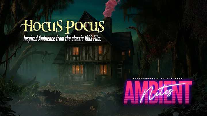 Hocus Pocus • 1993 Film Inspired Ambience