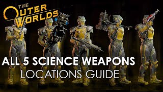 The Outer Worlds - All 5 Science Weapons Locations (Guide)