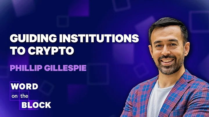 Phillip Gillespie - Guiding Institutions into Cryp...