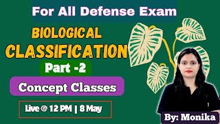 CDS Science Class | CAPF 2024 | All Defense Exam |Science Preparation | Biological Classification -2