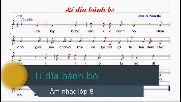Lí dĩa bánh bò - Dân ca Nam Bộ | Âm nhạc lớp 8 |