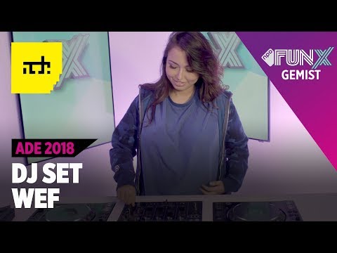 DJ WEF: ADE LIVE SET 2018