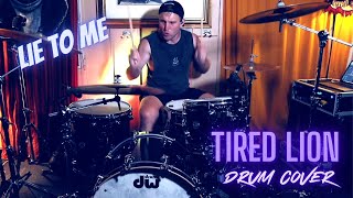 Lie to Me - Tired Lion [DRUM COVER]