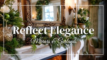 Holiday Mirrors & Garlands ✨ Reflect Vintage Elegance in Every Corner of Your Home