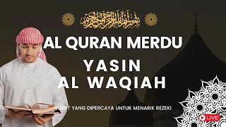 CHANTING THE QUR'AN SURAT AL WAQIAH & YASiN MERDU - OPENING FORTUNE FROM ALL CORRECTS