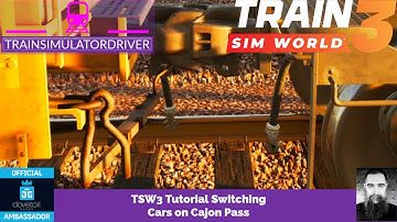 TSW3 Tutorial Switching on Cajon Pass