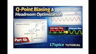 Q-Point Biasing & Headroom Optimization in LTspice | Practical Demo (Part 4b)