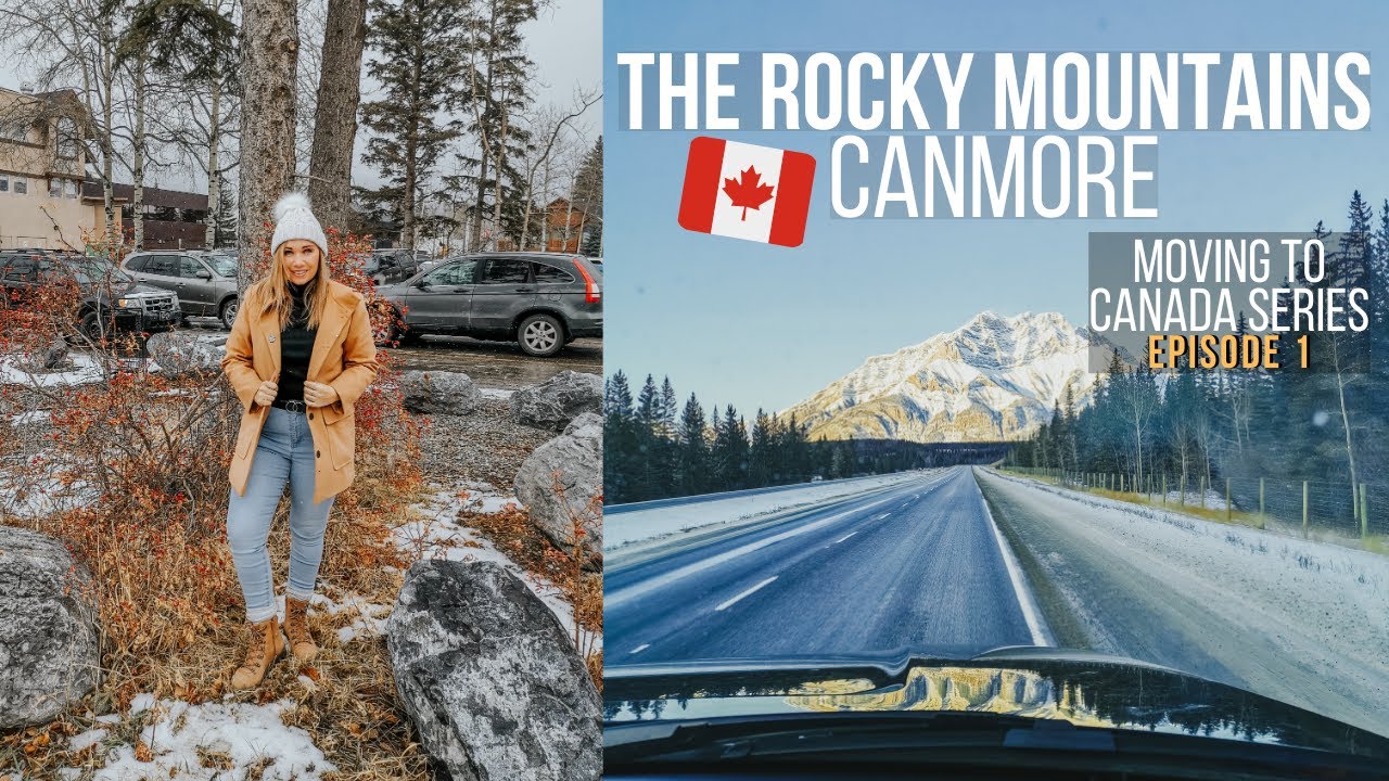 Albertas Rocky Mountains Canmore + Banff travel vlog | Moving to Canada series ep 2 