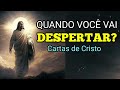 QUANDO VOCÊ VAI DESPERTAR? ( Cartas de Cristo-Textos Complementares)