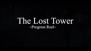 The Lost Tower - VFX Project Progression Reel