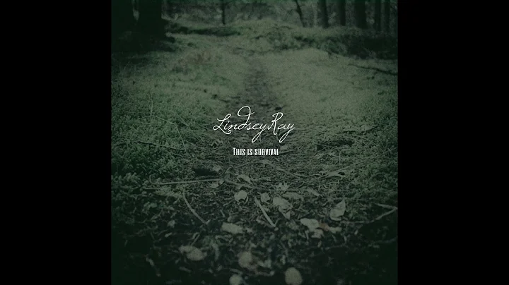 Lindsey Ray "This Is Survival"