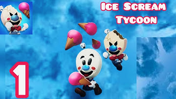 Ice Scream Tycoon _ Gameplay walkthrough _ #1 (Android,iOS)
