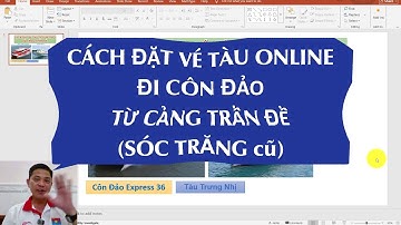Cách đặt vé tàu online đi Côn Đảo từ cảng Trần Đề (Sóc Trăng cũ)