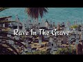 AronChupa & Little Sis Nora - Rave in the Grave (Lyrics)