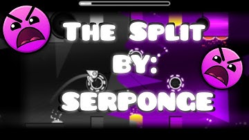 Geometry dash #19 | (INSANE 2.1) The Split By: Serponge (HD 60FPS)