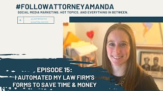I Automated My Law Firms Forms to Save Time & Money | FollowAttorneyAmanda