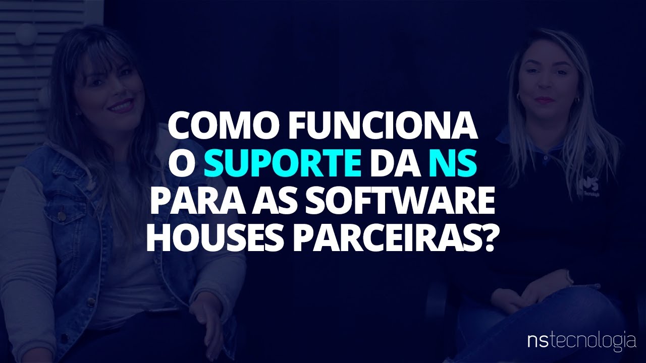 Como funciona o Suporte da NS para Software Houses Parceiras? - YouTube
