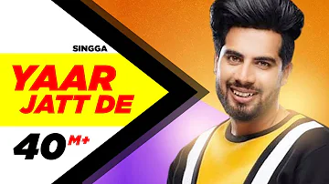 Singga | Yaar Jatt De (Full Video)| Desi Crew | Sukh Sanghera | Latest Punjabi Songs 2020