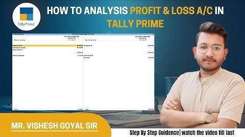 Profit & Loss A/c Analysis In Tally Prime | Mr. Vishesh Goyal | Success Computer Institute, Indore.